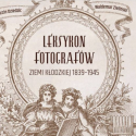Pierwsze sto lat fotografii na Ziemi Kłodzkiej